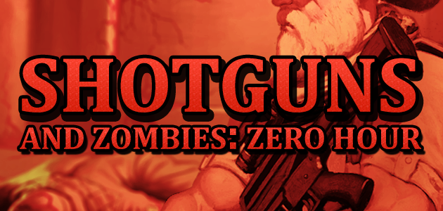 Shotguns & Zombies: Zero Hour | Available Now