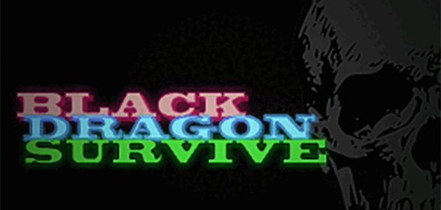 BLACK DRAGON SURVIVE PRE-ALPHA
